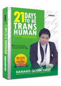 21 Days To Be Transhuman: panduan menjadi manusia di atas rata-rata