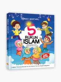 5 Rukun Islam: berisi penjelasan mudah tentang islam untuk anak anda