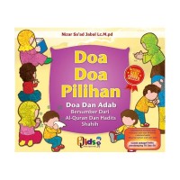 Doa Doa Pilihan: doa dan adab bersumber dari Al-Qur'an dan Hadits Shahih
