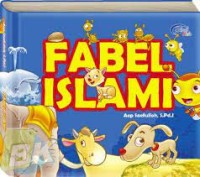 Fabel Islami: kisah-kisah hewan dalam Al-Qur'an dan Hadits