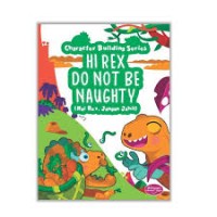 Hi Rex Do Not be Naughty= hai Rex, jangan jahil