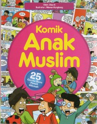 Komik Anak Muslim: 25 cerita seru penuh hikmah