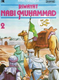 Riwayat Nabi Muhammad 2: dari Madinah menaklukkan Mekkah