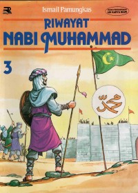 Riwayat Nabi Muhammad 3: mengibarkan panji-panji Allah