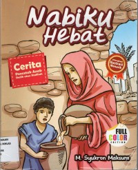 Nabiku Hebat: cerita pencetak anak shalih dan shalihah