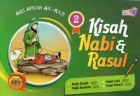 Kisah Nabi & Rasul 2: Nabi Shalih, Nabi Ibrahim, Nabi Luth, Nabi ismail