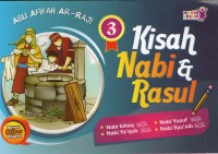 Kisah Nabi & Rasul 3: Nabi Ishaq, Nabi Yaqub, Nabi Yusuf, Nabi Syuaib