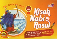 Kisah Nabi & Rasul 4: Nabi Ayyub, Nabi Dzulkifli, Nabi Yunus, Nabi Musa, Nabi Harun