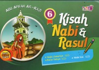 Kisah Nabi & Rasul 6: Nabi Zakariya, Nabi Yahya, Nabi Isa