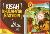 Kisah Khulafa'ur Rasyidin 4: Ali bin Abi Thalib