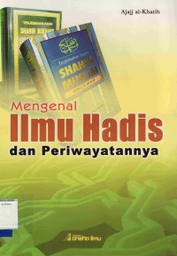 Mengenal Ilmu Hadis dan Periwayatannya