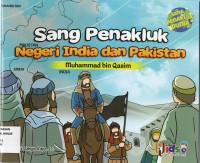 Sang Penakluk Negeri India dan Pakistan: Muhammad bin Qasim