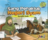 Sang Penakluk Negeri Syam: Nuruddin Zanki