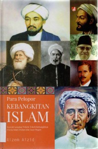 Para Pelopor Kebangkitan Islam: sejarah lengkap tokoh-tokoh kebangkitan dunia islam dalam dan luar negeri