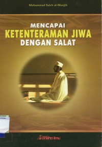 Mencapai Ketentraman Jiwa dengan Salat