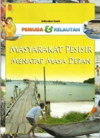 Masyarakat Pesisir Menatap Masa Depan