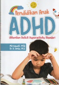 Pendidikan Anak ADHD (Attention Deficit Hyperactivity Disorder)