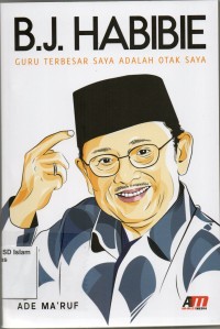 B.J Habibie: guru terbesar saya adalah otak saya