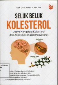 Seluk Beluk Kolesterol: upaya mengatasi kolesterol dari aspek kesehatan masyarakat