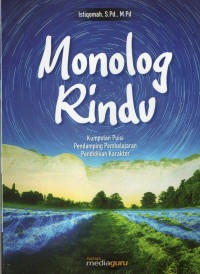 Monolog Rindu: kumpulan puisi pendamping pembelajaran pendidikan karakter