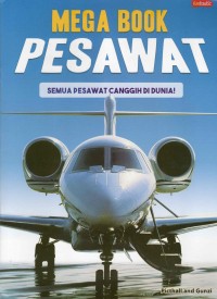 Mega Book Pesawat: semua pesawat canggih di dunia!