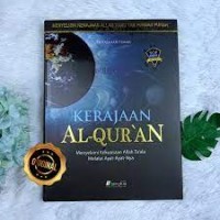 Kerajaan Al-Qur'an: menyelami kekuasaan Allah Ta'ala melalui ayat-ayat-Nya