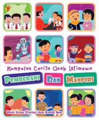 Kumpulan Cerita Anak Istimewa Pemberani dan Mandiri