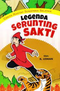 Legenda Serunting Sakti: cerita rakyat Sumatra Selatan