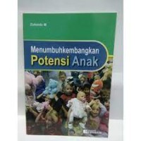 Menumbuhkembangkan Potensi Anak