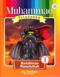 Muhammad Teladanku: kelahiran rasulullah