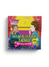 Memuliakan Tamu: ada tamu misterius/ Menghormati Tetangga: pohon mangga Aisyah