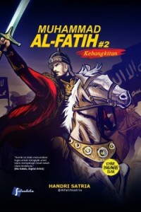 Muhammad Al-Fatih #2: Kebangkitan