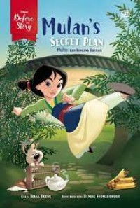 Mulan's Secret Plan= Mulan dan rencana rahasia