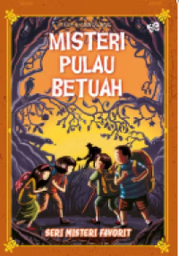 Seri Misteri Favorit : Misteri Pulau Betuah