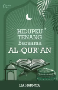 Hidupku Tenang Bersama Al-Qur`an
