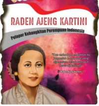 Image of Raden ajeng kartini : Pelopor kebangkitan perempuan Indonesia