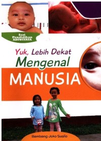 Image of Yuk, lebih dekat mengenal manusia