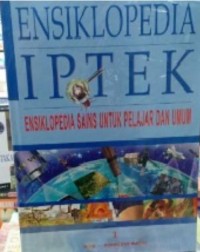 Image of Ensiklopedia IPTEK Jilid 1 : untuk anak, pelajar dan umum bumi - ruang dan waktu
