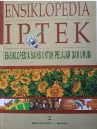 Image of Ensiklopedia IPTEK jilid 2 makhluk hidup - manusia : untuk anak, pelajar dan umum