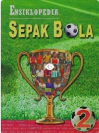 Image of ENSIKLOPEDIA SEPAK BOLA JILID 2