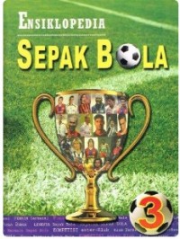 Image of ENSIKLOPEDIA SEPAK BOLA JILID 3