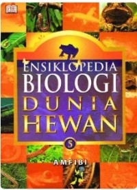 Image of ENSIKLOPEDIA BIOLOGI DUNIA HEWAN JILID 5:AMFIBI