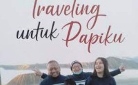 Traveling untuk Papiku