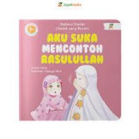 Aku Suka Mencontoh Rasulullah