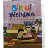 Birrul Walidain: 40 kisah berbakti kepada orang tua