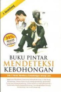 Buku Pintar Mendeteksi Kebohongan: trik 5 menit membaca kebohongan orang lain