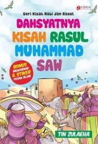 Dahsyatnya Kisah Rasul Muhammad SAW