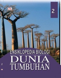 Ensiklopedia Biologi Dunia Tumbuhan Jilid 2