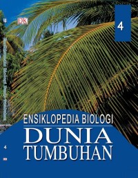 Ensiklopedia Biologi Dunia Tumbuhan Jilid 4