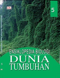 Ensiklopedia Biologi Dunia Tumbuhan Jilid 5